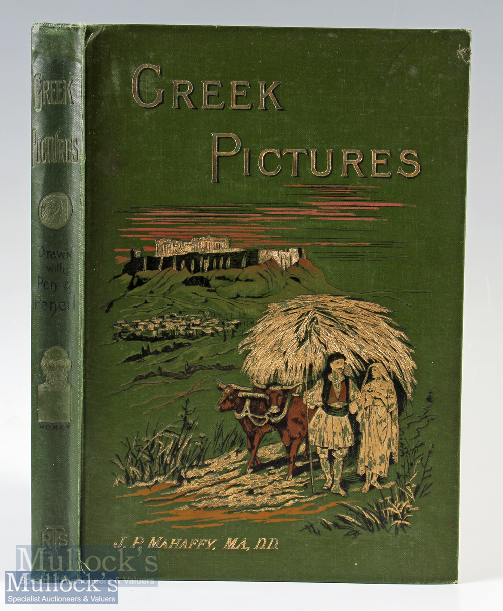 Greece - Greek Pictures Drawn in Pen and Pencil by J P Mahaffy MA 1890s a large pictorial 225 page