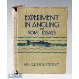 Stewart Maj Gen RN - "Experiments in Angling and Some Essays" 1947 1st edition with illustrations,