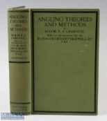 Chrystal, Major R A - "Angling Theories and Methods" published 1927 1st edition, with 16