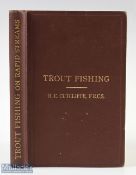 1883 The Art of Trout Fishing on Rapid Streams book H C Cutcliffe 212pp; not illustrated; the 2nd