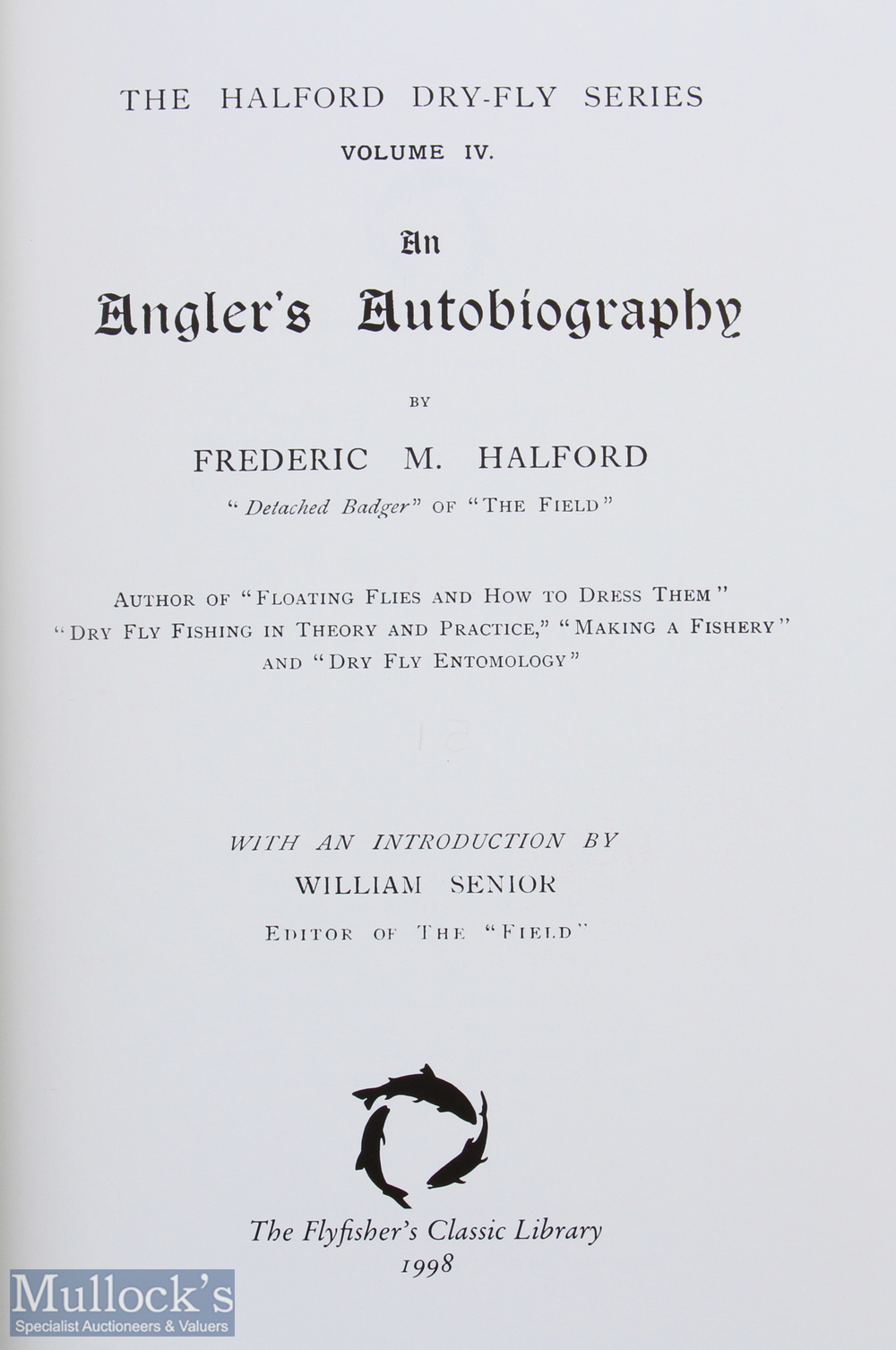 Flyfisher's Classic Library - An Anglers Autobiography Fredric M Halford No.51 of 950, plus - Image 2 of 3