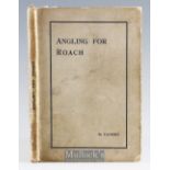 Faddist - 'Angling for Roach' printed by Fisher & Sons Bedford 1st ed binding little worn