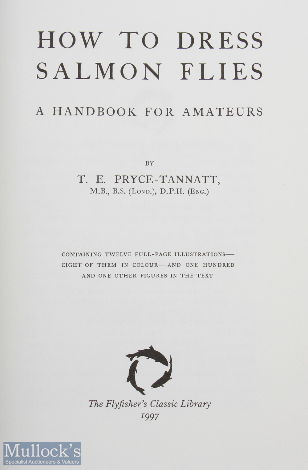 Flyfisher's Classic Library - How to Dress Salmon Flies by Pryce Tannatt 1997 in an edition of - Image 2 of 3