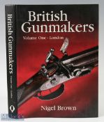 British Gunmakers: Volume One, Nigel Brown 2004 with D/J in good clean condition