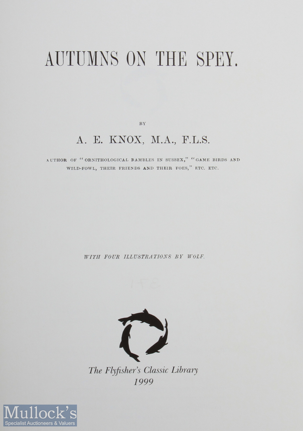 The Flyfisher's Classic Library Autumns on the Spey E Knox 1999, No 371 from of 750, plus The book - Image 2 of 3