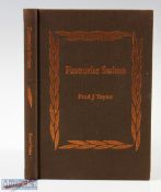 Favourite Swims Book Fred J Taylor limited edition No 145 of 540, in fair condition, some warping to