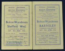 1945/46 Bolton Wanderers home match programmes v Barnsley (20 April 1946), v Sheffield Wednesday (30