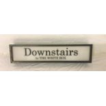 METAL FRAMED ILLUMINATED LIGHTBOX the opaque screen with text reading 'Downstairs to THE WHITE BOX',