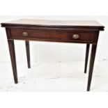 GEORGE III MAHOGANY TEA TABLE with a fold over moulded top above a cockbeaded frieze drawer,