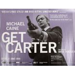 Cinema poster. Get Carter, R-1999, MGM, British quad poster, 40" x 30" (76 x 102cm) rolled.
