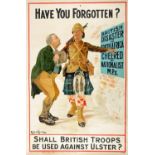 1912 Ulster Crisis poster 'Have you Forgotten?' Artwork showing a caricatured John Redmond facing