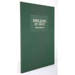 Heaney, Seamus. Spelling it out. Gallery Press, 2009, 4to. First edition, signed. limited edition of