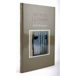 Montague, John. Speech Lessons. Gallery Press, Dublin, 2011, 8vo. First edition, signed by author on