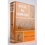 O?Caithnia, Liam P. Sceal na hIomana. An ClochomharTta, Dublin, 1980. First edition. Book nF,