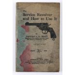 1919 War of Independence, Tracy, Capt. C.D. 'The Service Revolver and How to Use It', an instruction