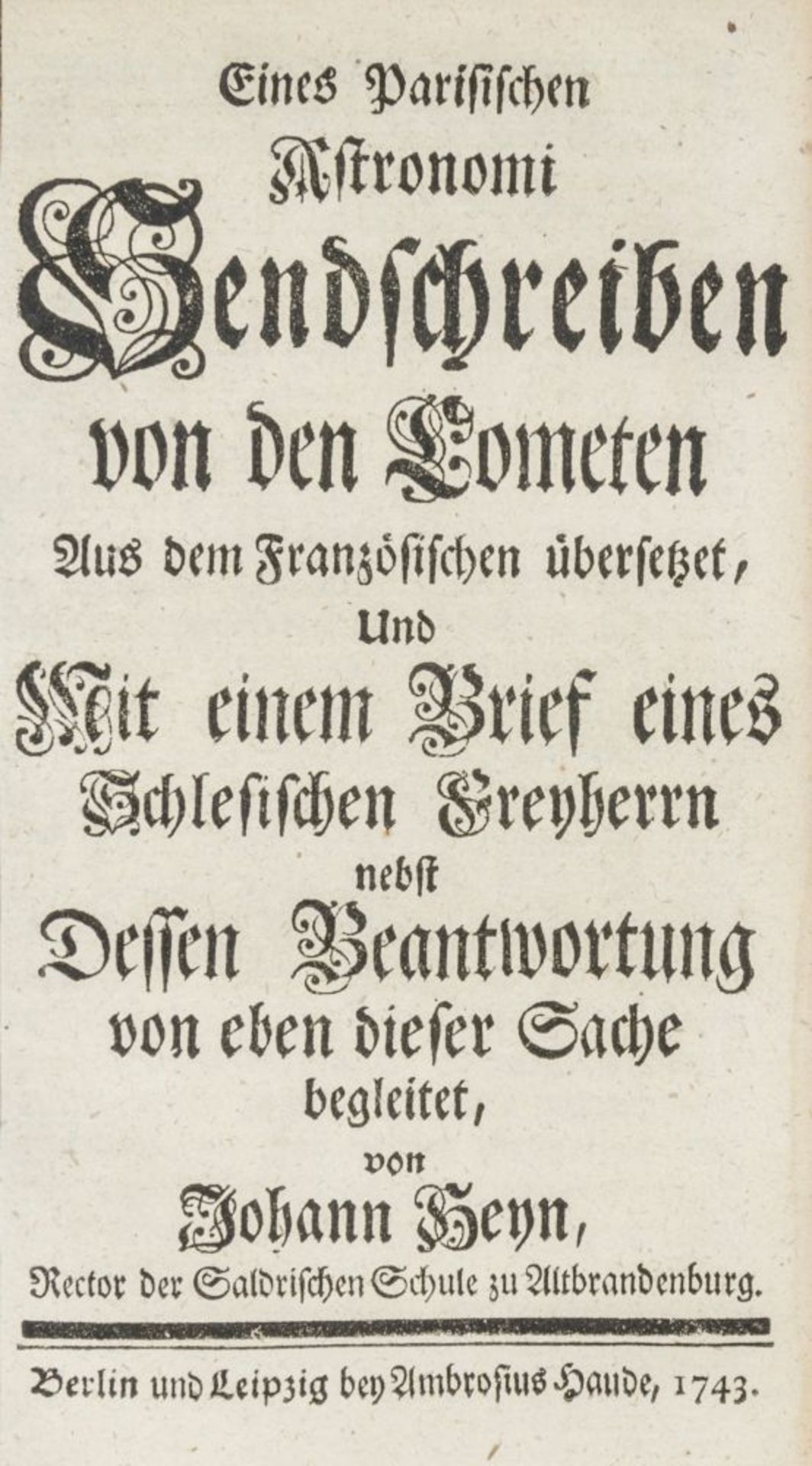 Astronomie - - Heyn, Johann. Eines Parisischen Astronomi Sendschreiben von den Cometen aus dem