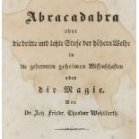 Occulta - - Wohlfahrth, Johann Friedrich Theodor. Abracadabra oder die dritte und letzte Stufe der