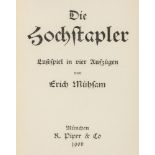 Anarchismus - - Mühsam, Erich. Die Hochstapler. Lustspiel in vier Aufzügen. München, Piper, 1906.