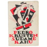 Avantgarde - Estland - - Krusten, Pedro. Südamerahu. Romaan. Tartu, Loodus, 1928. 184 S. 20,5 x 13,5