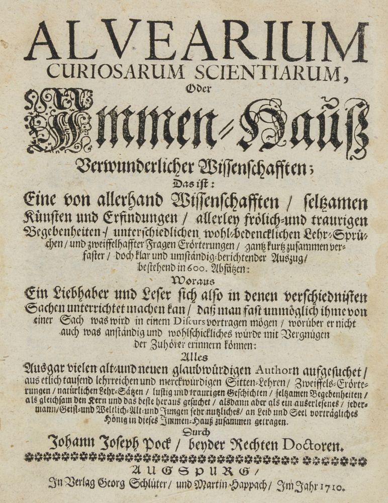Barockliteratur - - Pock, Johann Joseph. Alvearium curiosarum scientiarum, oder Immen-Hauß