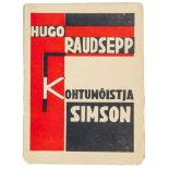 Avantgarde - Estland - - Raudsepp, Hugo. Kohtumoistja Simson. Drama neljas vautuses. Tartu, Noor-