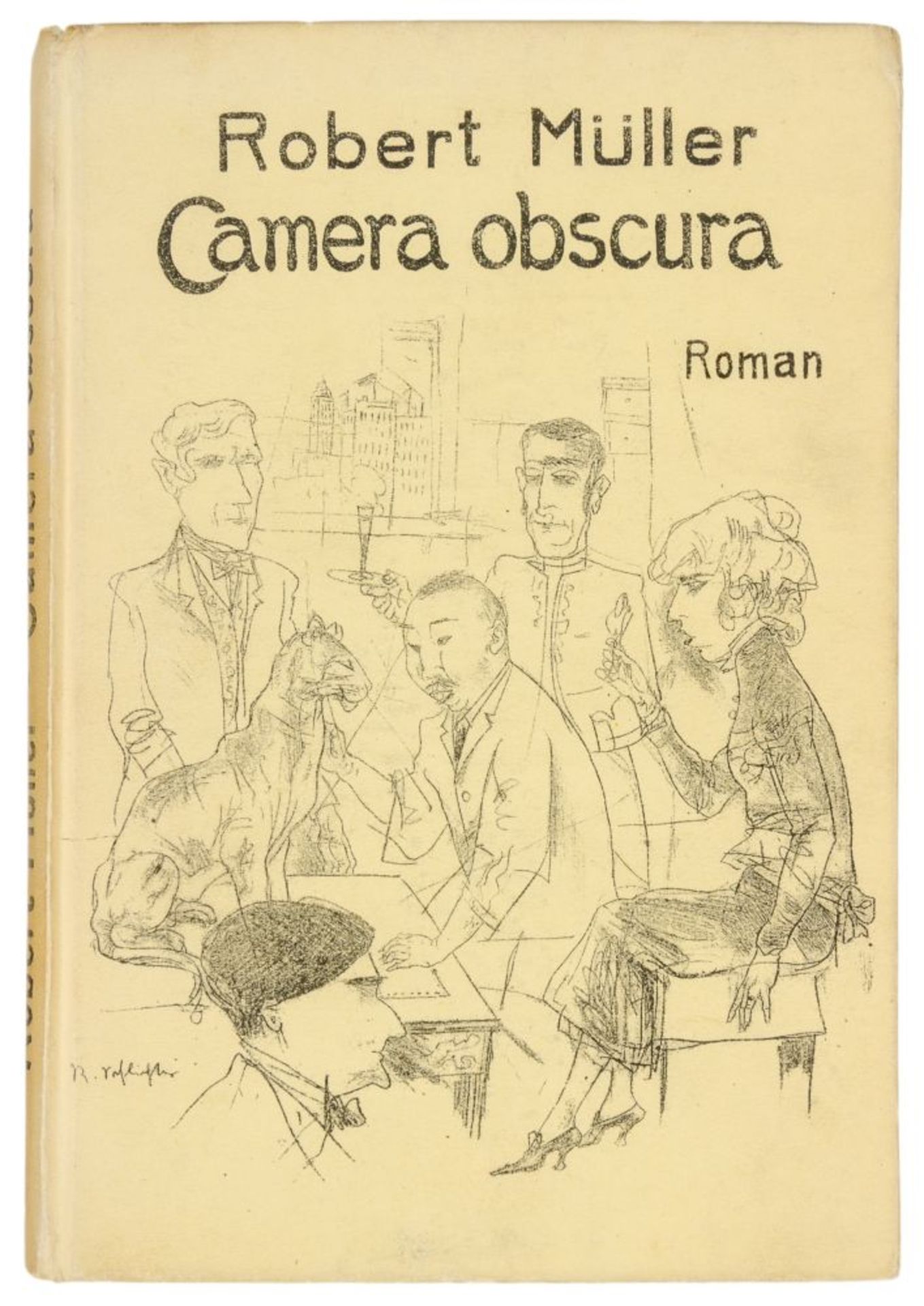 Expressionismus - - Müller, Robert. Camera obscura. Roman. Einbandzeichnung von Rudolf Schlichter.