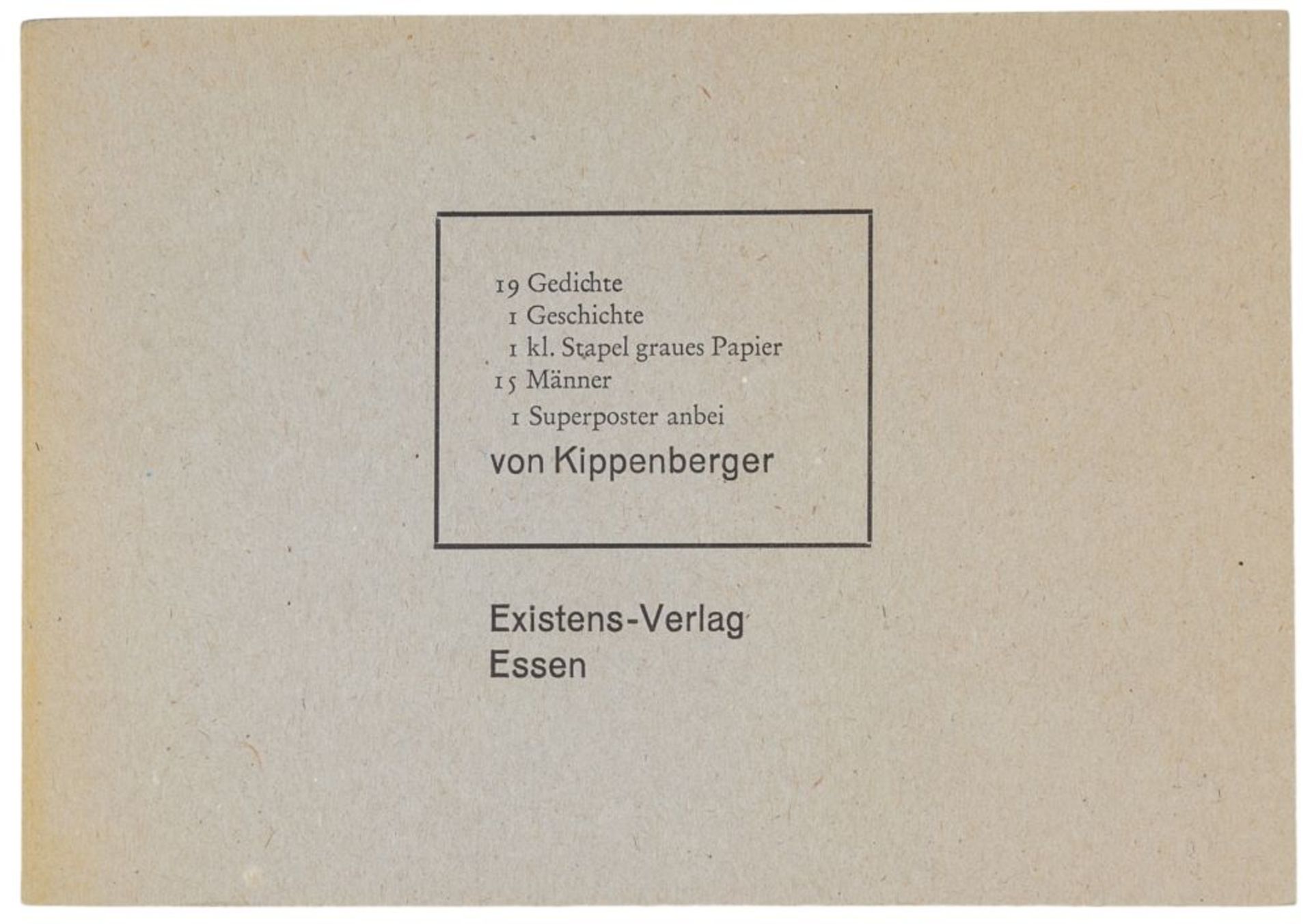 Kippenberger, Martin. 19 Gedichte - 1 Geschichte - 1 kl. Stapel graues Papier - 15 Männer - 1 - Image 2 of 3