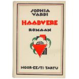 Avantgarde - Estland - - Vardi, Sophia. Haabvere. Roman. Tartu, Norro-Esti, 1926. 181 S., 1 Bl. 19,5