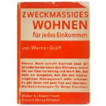 Bauhaus - - Gräff, Werner. Zweckmässiges Wohnen jür jedes Einkommen. Mit zahlreichen Zeichnungen