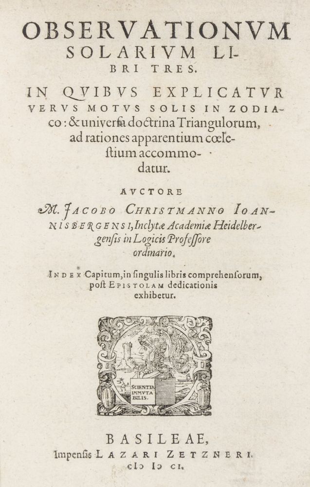 Astronomie - - Christmann, Jacob. Observationum solarium libri tres. In quibus explicatur verus