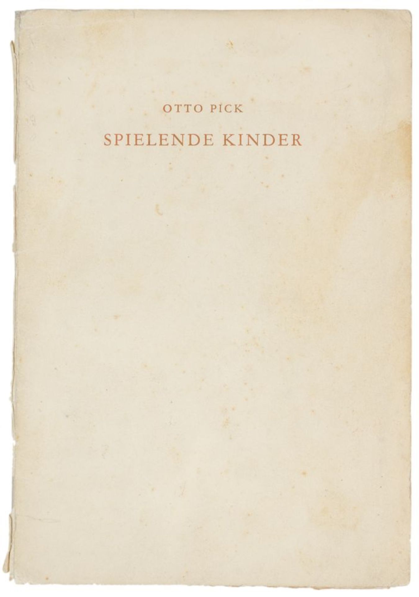 Expressionismus - - Pick, Otto. Spielende Kinder. Prag, Orbis, 1928. 11 S., 2 Bl. 20 x 14 cm. Lose