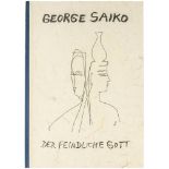 Saiko, George. Der feindliche Gott.