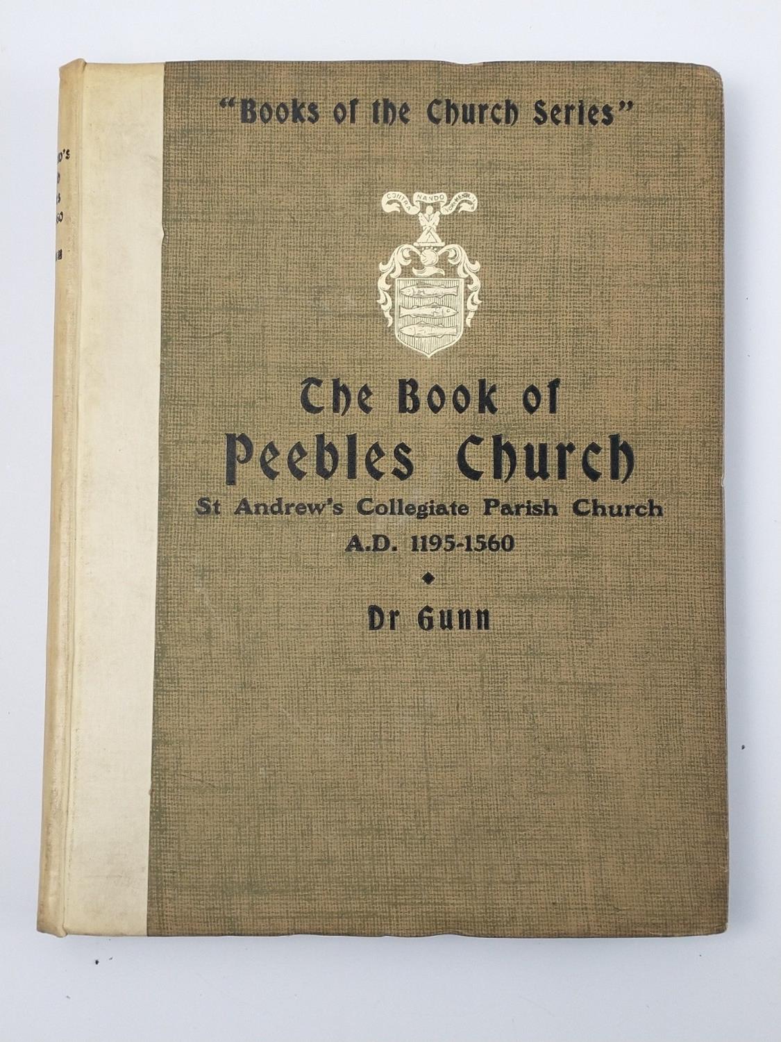 LOCAL INTEREST - Dr Clement Gunn Books of the Church Series 1908 Book of Peebles Church ST ANDREWS