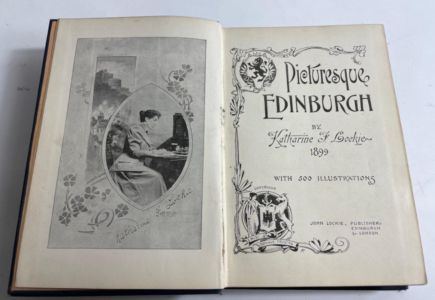 Beautiful 1st Edn 1899 Book “Picturesque Edinburgh” by Katharine F Lockie 500 Illustrations - Image 2 of 2