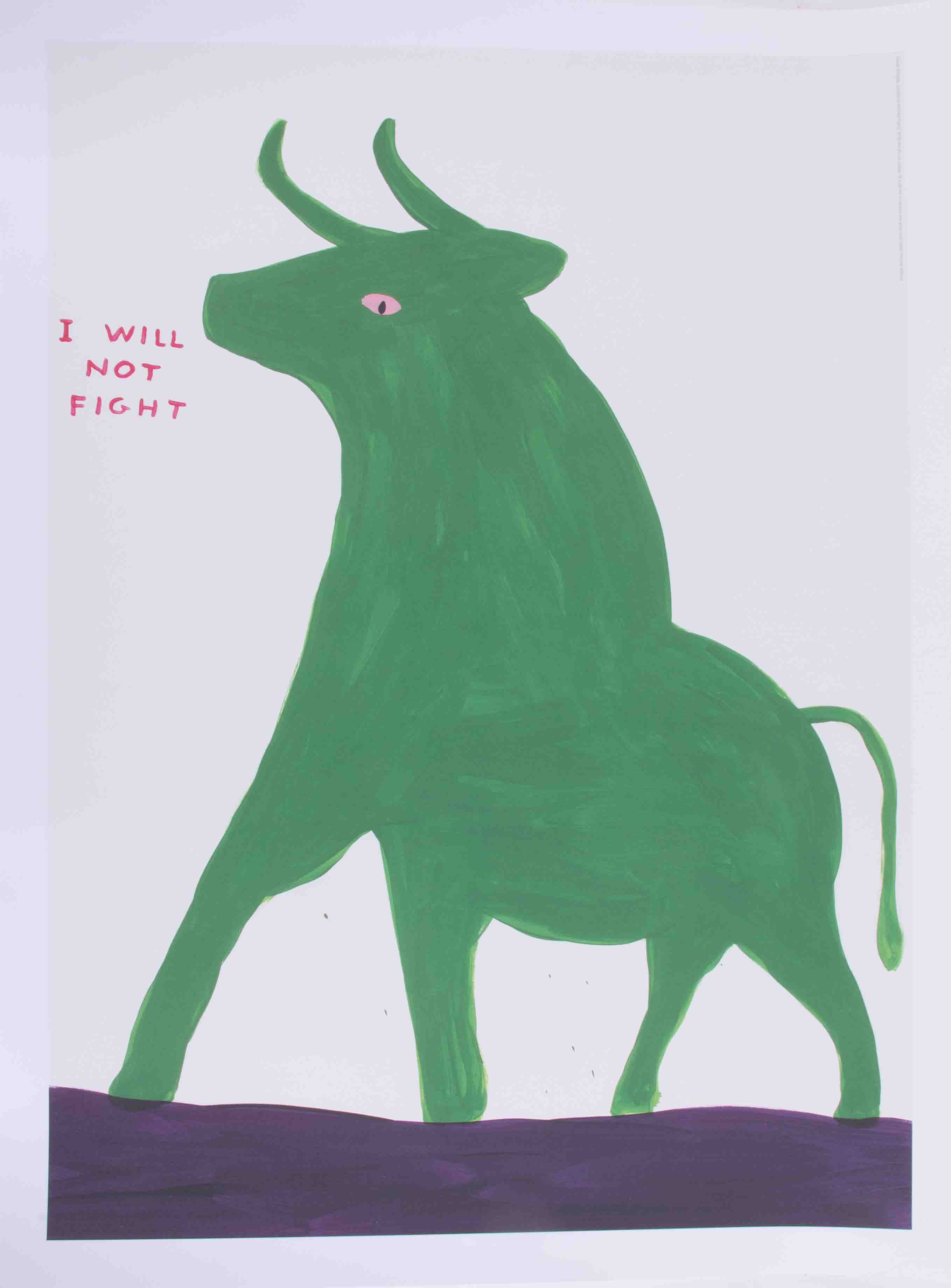 David Shrigley (b.1968) poster 'I Will Not Fight' exhibition poster, not singed, 80cm x 60cm,