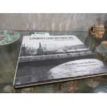 'LONDON'S LOST RIVERSCAPE A PHOTOGRAPHIC PANORAMA', CHRIS ELLMERS & ALEX WERNER