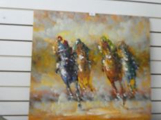 A modern oil of a horse racing unframed, signature to the bottom right 76x76cms