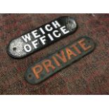 Two rectangular rounded cast iron signs - Private and Weigh Office. (13.5in & 14.5in) (2)