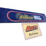 A Mars ice cream tinplate advertising sign - 36in; and a long William Hill shopfront metal sign -