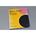 TERRY FROST PRINTS: A CATALOGUE RAISONNE, produced by Dominic Kemp, published by Lund Humphries 2010