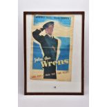 A VINTAGE WWII 'JOIN THE WRENS' RECRUITING POSTER, framed, approximate size 57cm x 36cm, some