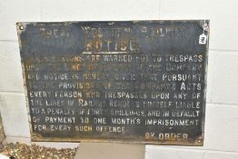 A GREAT WESTERN RAILWAY CAST IRON TRESPASS NOTICE, complete but has some corrosion to bottom edge,