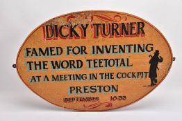 A LATE 20TH CENTURY WOODEN PUB SIGN, commemorating Dicky Turner's 1833 Teetotal' Origin 51cm x 76cm,