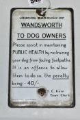 METAL INFORMATION SIGN, issued by the London Borough of Wandsworth in the 1960's to Dog Owners, '