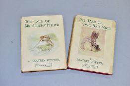 BEATRIX POTTER, two unusual editions, The Tale of Mr. Jeremy Fisher & The Tale of Two Bad Mice