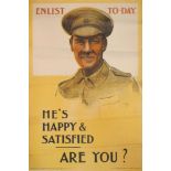 WWI INTEREST: a recruitment poster, 'ENLIST TO-DAY, HE'S HAPPY & SATIFIED, ARE YOU?', No. 95,