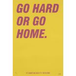 J Patrick Boyle, British Contemporary- Go Hard or Go Home; screenprint in colours on wove,