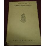 A History of Carmarthenshire, vols. 1 & 2, edited for the London Carmarthenshire Society by Sir John
