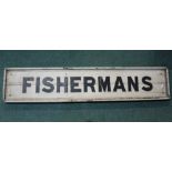 Large wooden sign possibly railway with word Fishermans W143cm L29cm