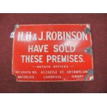 A Vintage Enamel Sign, for "H H & J Robinson Have Sold These Premises Etc", 57cm x 42cm.